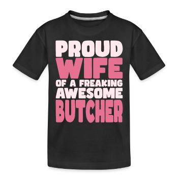 Stolze Ehefrau Eines Verdammt Guten Metzgers - Kinder Premium Bio T-Shirt - Schwarz - Vorne