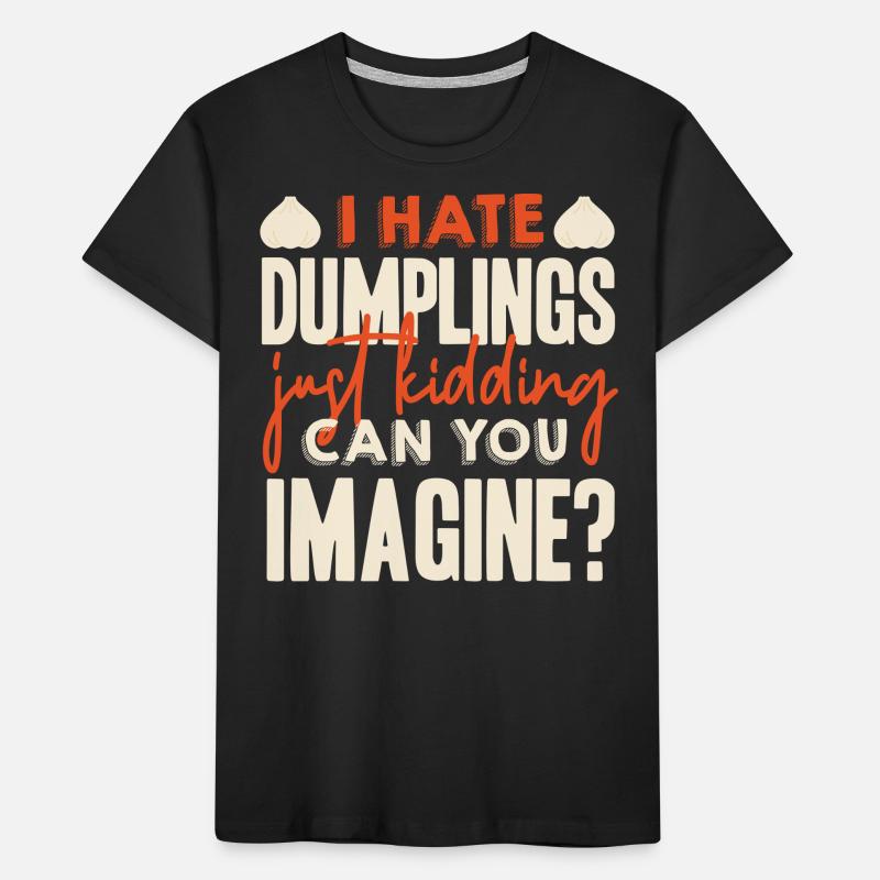 Ich Hasse Knödel, Nur Ein Scherz Kinder Premium Bio T-Shirt
