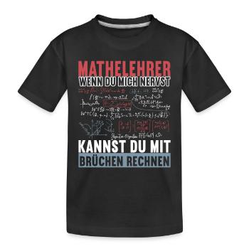 Mathe Mathelehrer - Kinder Premium Bio T-Shirt - Schwarz - Vorne
