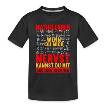 Mathe Mathelehrer - Kinder Premium Bio T-Shirt - Schwarz - Vorne