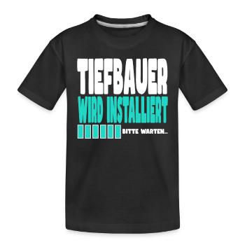 Tiefbauer wird installiert - Kinder Premium Bio T-Shirt - Schwarz - Vorne