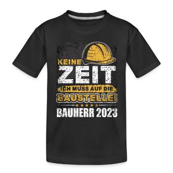 Bauherren geschenk - Bauherr 2023 - Kinder Premium Bio T-Shirt - Schwarz - Vorne