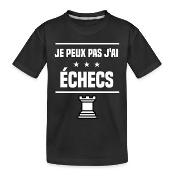 je peux pas j'ai échecs tour humour échec - T-shirt bio Premium Enfant - noir - Devant