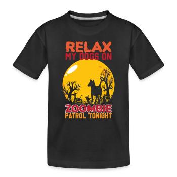 Entspannen Sie sich My Dogs auf Zombie-Benzin heute Abend Halloween - Kinder Premium Bio T-Shirt - Schwarz - Vorne