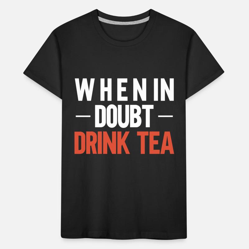 Tea Drinker Tea Lover Gift Tea Kids' Premium Organic T-Shirt