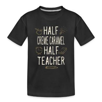 Moitié Crème Caramel Moitié Professeur Drôle Professeur - T-shirt bio Premium Enfant - noir - Devant