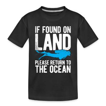 If Found On Land Please Return To The Ocean Scuba - Kinder Premium Bio T-Shirt - Schwarz - Vorne