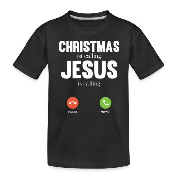Christmas ist calling Jesus is calling T Shirt - Kids' Premium Organic T-Shirt - black - Front