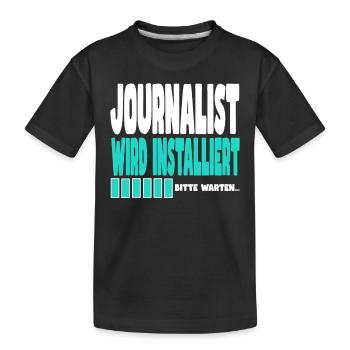Journalist wird installiert - Kinder Premium Bio T-Shirt - Schwarz - Vorne