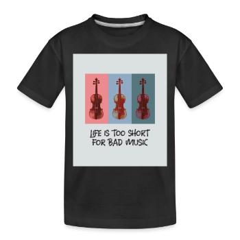 Drei Violinen - Life is too short for bad music - Kinder Premium Bio T-Shirt - Schwarz - Vorne
