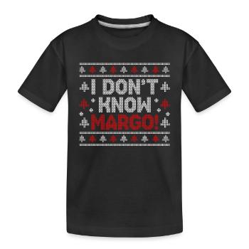 I don't know Margo Funny Christmas holidays - Kids' Premium Organic T-Shirt - black - Front