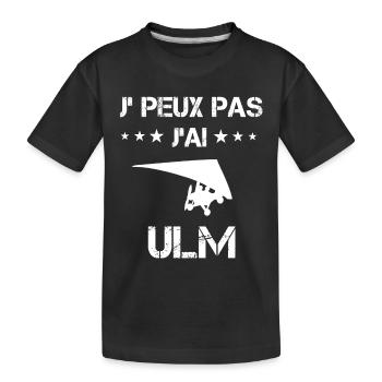je peux pas j'ai ulm cadeau motorisé - T-shirt bio Premium Enfant - noir - Devant