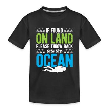 If Found On Land Please Return To The Ocean Scuba - Kinder Premium Bio T-Shirt - Schwarz - Vorne