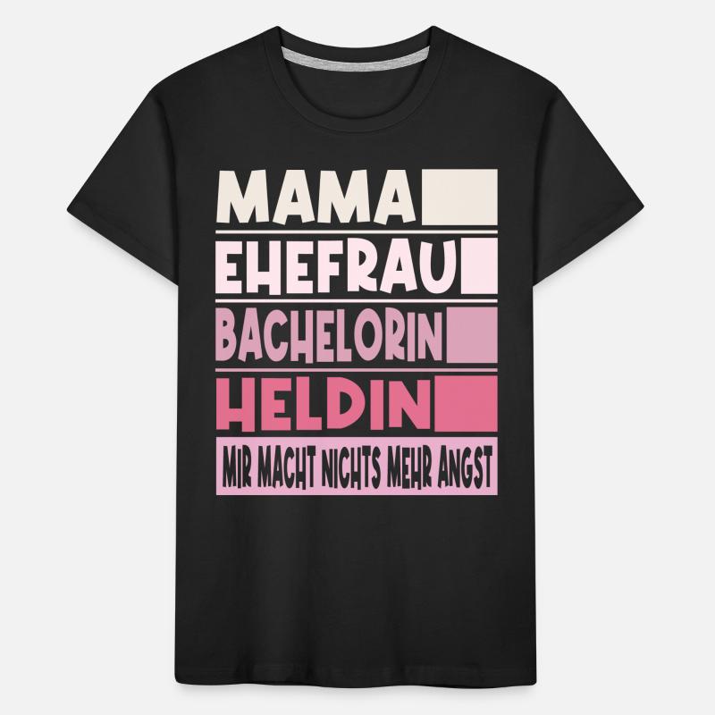 Bachelorin Mama Ehefrau Heldin Kinder Premium Bio T-Shirt