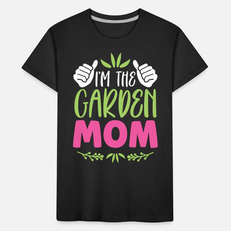 Ich Bin Die Garten Mama Gartenbau Gärtnerin Mutter Kinder Premium Bio T-Shirt