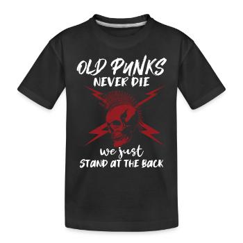 Alte Punks Sterben Nie, Punkmusik - Kinder Premium Bio T-Shirt - Schwarz - Vorne