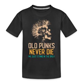 Alte Punks Sterben Nie, Punkmusik - Kinder Premium Bio T-Shirt - Schwarz - Vorne