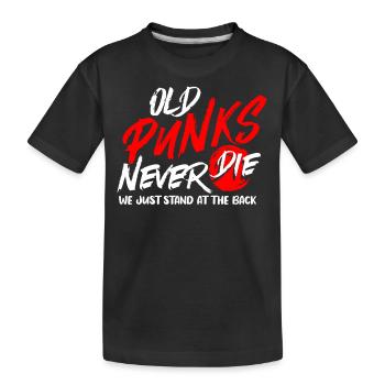 Alte Punks Sterben Nie, Punkmusik - Kinder Premium Bio T-Shirt - Schwarz - Vorne