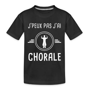 chorale je peux pas j'ai chorale choriste - T-shirt bio Premium Enfant - noir - Devant