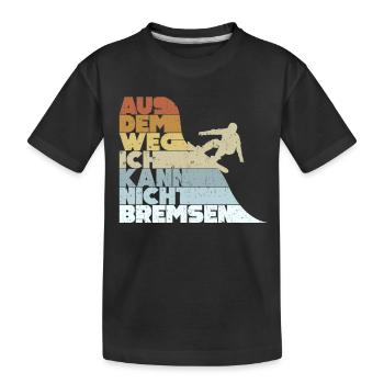 Aus Dem Weg Ich Kann Nicht Bremsen Ski Alpin - Kinder Premium Bio T-Shirt - Schwarz - Vorne