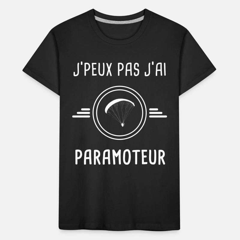 paramoteur je peux pas j'ai paramoteur T-shirt bio Premium Enfant