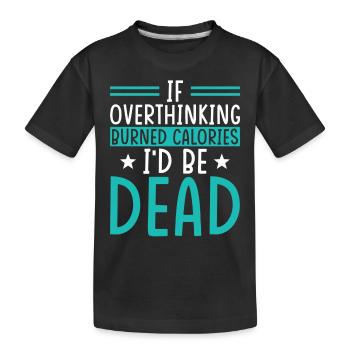 Quand repenser brûlerait des calories - T-shirt bio Premium Enfant - noir - Devant