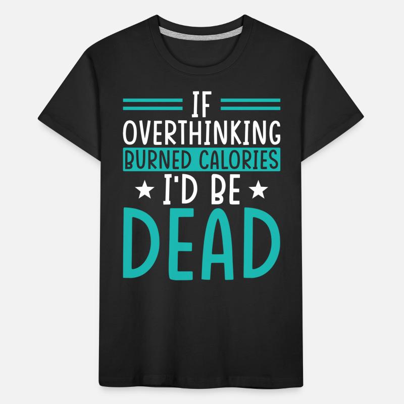 When Rethinking Would Burn Calories Kids' Premium Organic T-Shirt