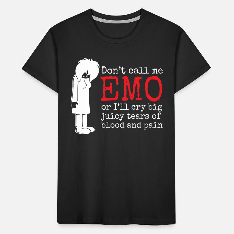 Nenn mich nicht EMO oder ich werde große saftige Tränen von b weinen Kinder Premium Bio T-Shirt