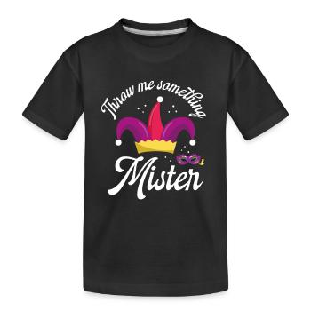 Werfen Sie Mir Etwas Zu, Mister - Kinder Premium Bio T-Shirt - Schwarz - Vorne