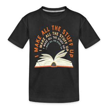 Ich erfinde all das Zeug Autorenzitate - Kinder Premium Bio T-Shirt - Schwarz - Vorne
