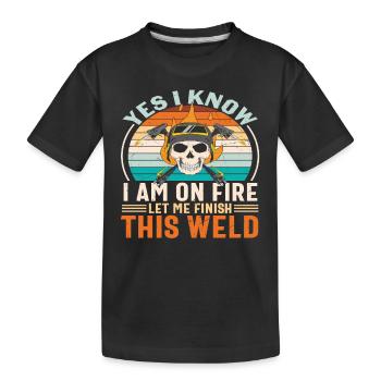 Oui je sais que je suis en feu Laissez-moi finir cette soudure - T-shirt bio Premium Enfant - noir - Devant
