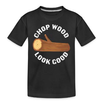Chop Wood Look Good Wood Carver Citations - T-shirt bio Premium Enfant - noir - Devant
