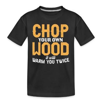 Coupez votre propre bois Il vous réchauffera deux fois le bois - T-shirt bio Premium Enfant - noir - Devant