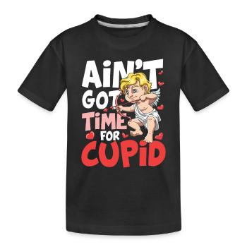Ain't Got Time For Cupid für den Partner - Kinder Premium Bio T-Shirt - Schwarz - Vorne