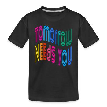Demain a besoin de vous Citations motivantes - T-shirt bio Premium Enfant - noir - Devant