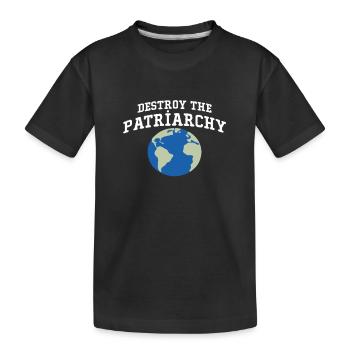 Destroy The Patriarchy - Kids' Premium Organic T-Shirt - black - Front