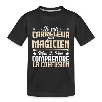 Je suis carreleur pas magicien - T-shirt bio Premium Enfant - noir - Devant