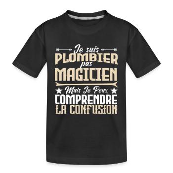 Plomberie | Plombier pas magicien - T-shirt bio Premium Enfant - noir - Devant