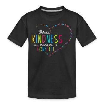 Freundlichkeit Wie Konfetti Verbreiten - Kinder Premium Bio T-Shirt - Schwarz - Vorne