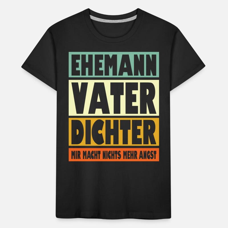 Dichter Vater Ehemann Held Kinder Premium Bio T-Shirt