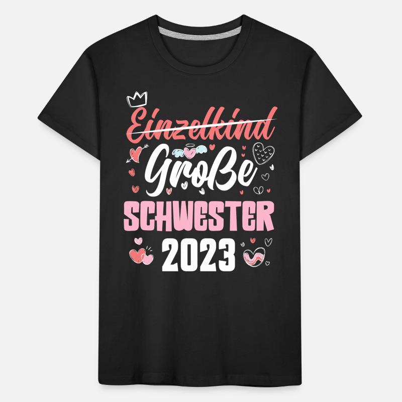 Süßes Ich Werde Große Schwester 2023 Kinder Premium Bio T-Shirt