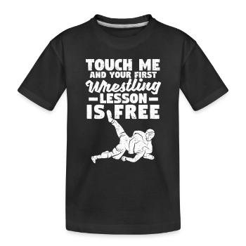 Touchez-moi et votre première leçon de lutte est - T-shirt bio Premium Enfant - noir - Devant