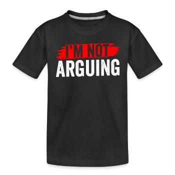 Ich Streite Mich Nicht Argument Argumentieren - Kinder Premium Bio T-Shirt - Schwarz - Vorne