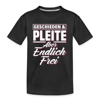 Geschieden Pleite Frei - Kinder Premium Bio T-Shirt - Schwarz - Vorne