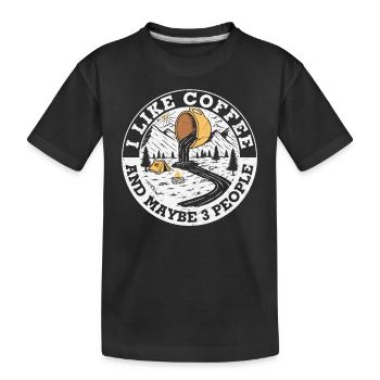 Ich mag Kaffee und vielleicht 3 Personen - Kinder Premium Bio T-Shirt - Schwarz - Vorne