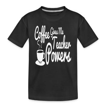 Kaffee gibt mir Lehrer Power Coffee Zitate - Kinder Premium Bio T-Shirt - Schwarz - Vorne