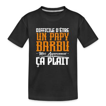 papy barbu, citations barbe, Idée cadeau papy - T-shirt bio Premium Enfant - noir - Devant