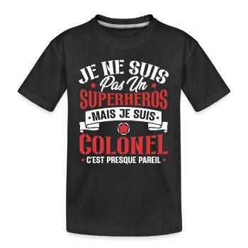 Je ne suis pas un super héros mais je suis colonel - T-shirt bio Premium Enfant - noir - Devant