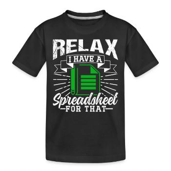 Détendez-vous, j’ai une feuille de calcul pour cela - T-shirt bio Premium Enfant - noir - Devant
