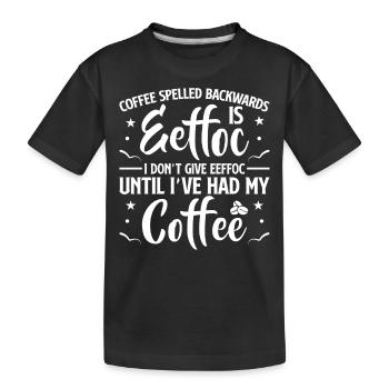 Kaffee Rückwärts Geschrieben Ist Eeffoc - Kaffee - Kinder Premium Bio T-Shirt - Schwarz - Vorne